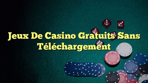 casino sans telechargement|casino 88 gratuit sans téléchargement.